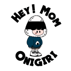 Hey!Mom | Onigiri